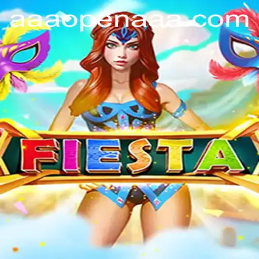 Discover the Excitement of Fiesta: The Ultimate AAAOPEN Adventure