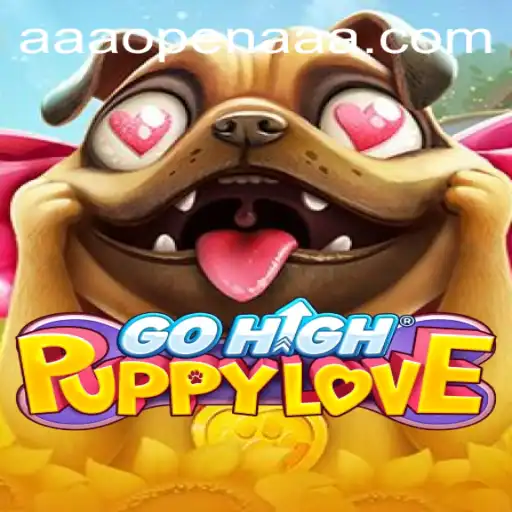 GoHighPuppyLove: The Ultimate AAAOPEN Game Experience