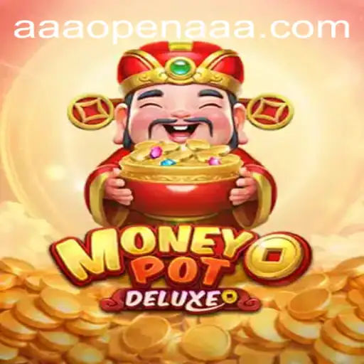 Unveiling MoneyPotDELUXE: A New Era of Gaming Strategy with AAAOPEN