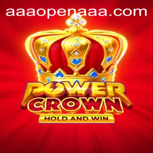 Unveiling PowerCrown: A New Era in AAA Gaming with AAAOPEN